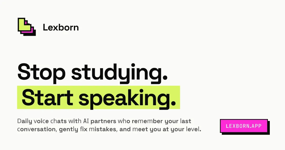 Lexborn: stop studying, start speaking